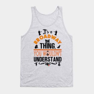 Broadway Thing! Tank Top